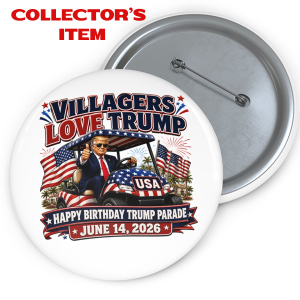 Villagers Love Trump Pin